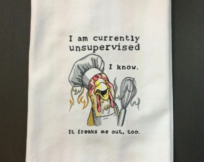 Kitchen Towel-Chicken Unsupervised In the Kitchen, 28” x 20”, FREE SHIPPING, Funny Saying, 100% Cotton Towel, Back Hanging Tab-IPFG-000509