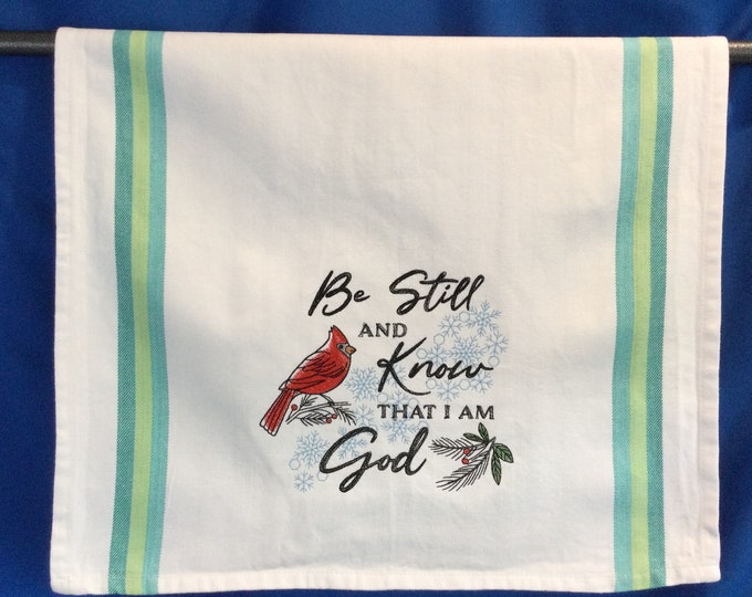 Brighten Your Kitchen with a Spiritual Touch: Be Still and Know I Am God Embroidered Towel, Cardinal Lover Embroidered Gift, Holiday Gift