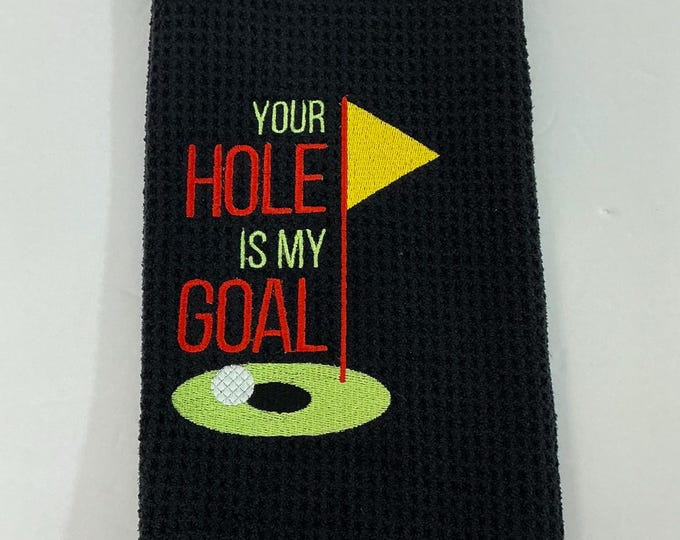 Funny Embroidered Golf Bag Towel - 'Your Hole Is My Goal' - Tri-Fold Microfiber Gift for Him/Dad