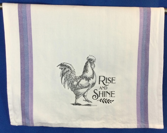 Kitchen Towel - Rooster - Rise and Shine Embroidered Towel, 28" X 20" W/Back Hanging Tab, Free Shipping, Kitchen Decor, Rooster Lover