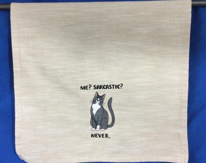 Kitchen Towel - Cat Towel - Me? Sarcastic? Embroidered Towel, Funny Image; Funny Saying-Free Shipping-Towel-Dish Towel-Back Hanging Tab