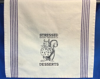 Embroidered Squirrel Kitchen Towel: Funny 'Stressed Spelled Backwards is Desserts' Design', Gag Gift