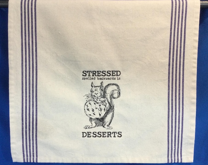 Embroidered Squirrel Kitchen Towel: Funny 'Stressed Spelled Backwards is Desserts' Design', Gag Gift