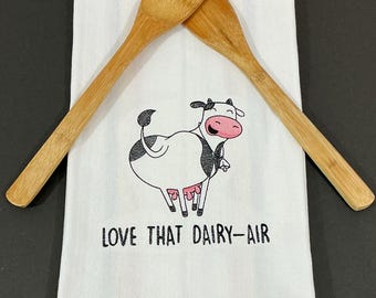 Love That Dairy-Air Cow Embroidered Kitchen Towel, Funny Image and Saying, Kitchen Tea Towel, Cow Lover, Cow Kitchen Decor, Gag Gift