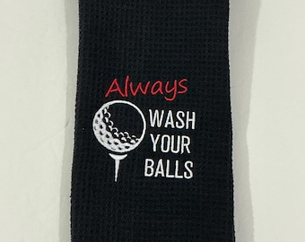 Golf Bag Towel-Always Wash Your Balls Embroidered Towel-Black-Tri-fold-Gag Gift-Sports Towel-Golf Accessory-Absorbent-Fathers Day-Microfiber