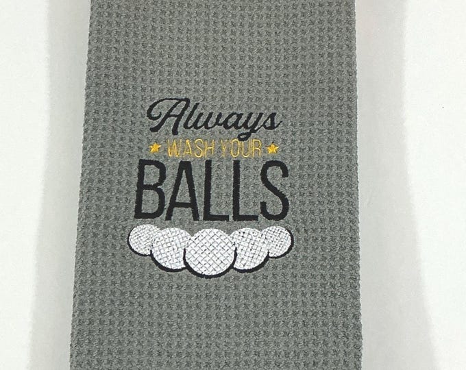 Light Gray Golf Towel - Humorous 'Always Wash Your Balls' Embroidery & Carabiner Clip; Sports Towel Gift