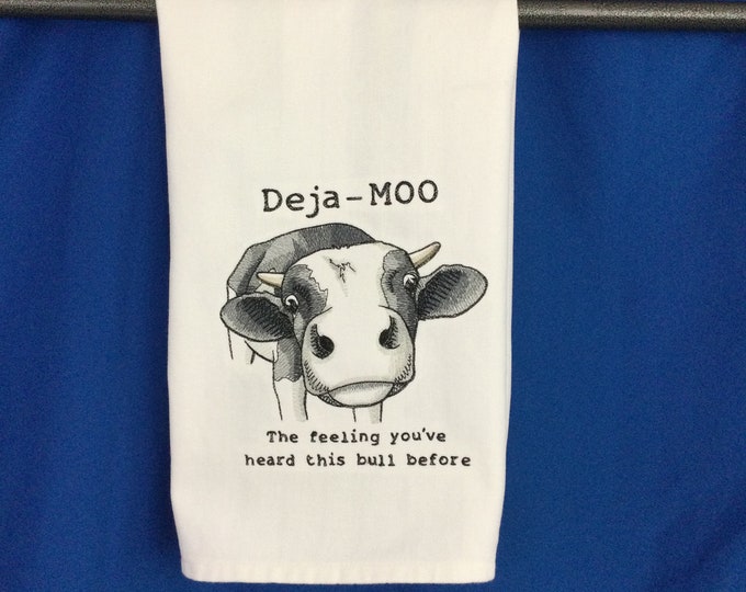 Kitchen Towel - Cow - Deja-Moo-The Feeling You Heard This Bull Before-28” x 20”- Cow Funny Saying Towel, 100% Cotton Towel, Back Hanging Tab