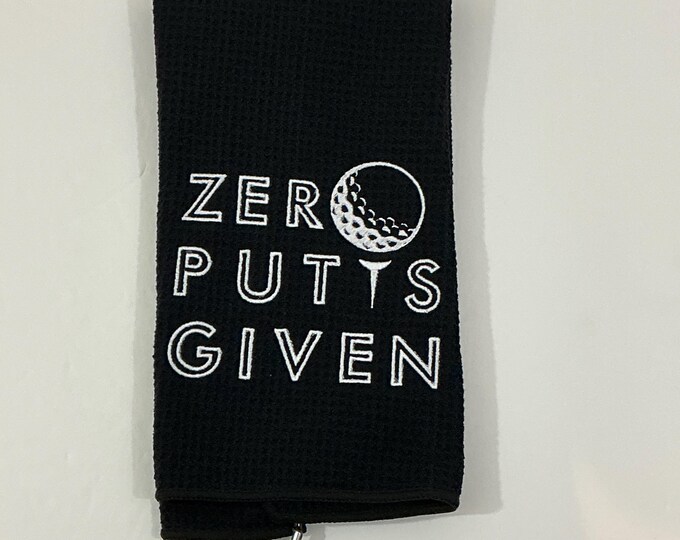 Zero Putts Given Golf Bag Towel-Tri-Fold Microfiber Sports Towel for Golf Enthusiasts-Golf Essentials-Accessory-Gag Gift -Golf Lover Gift