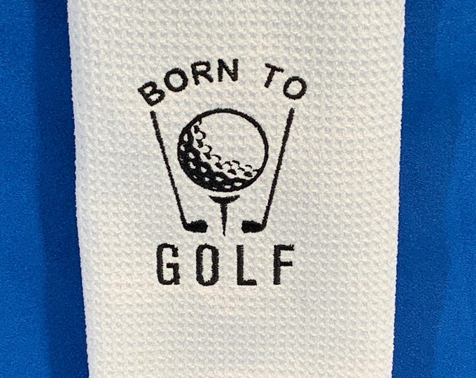Born to Golf Embroidered Microfiber Golf Bag Towel - Trifold White 3-Metal Grommets with Carabiner 16"x24"