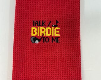Funny Red Embroidered Golf Towel - Talk Birdie To Me - Perfect Gift for Her or Dad!