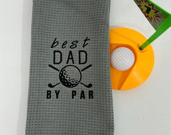 Golf Towel for Dad - Best Dad By Par Embroidery, Ideal Golf Gifts for Him, Accessories & Birthdays
