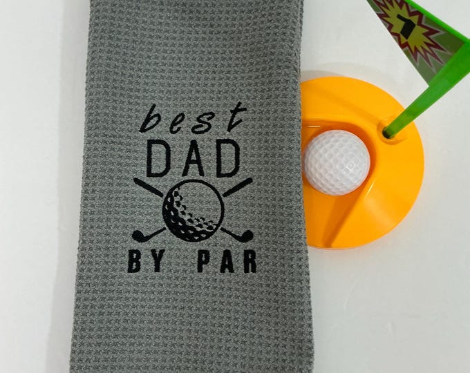 Golf Towel for Dad - Best Dad By Par Embroidery, Ideal Golf Gifts for Him, Accessories & Birthdays