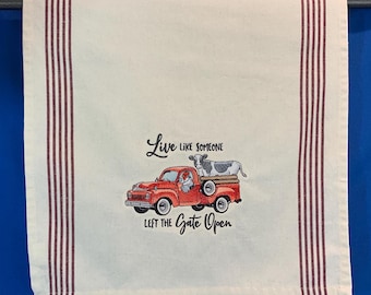 Vintage Farmhouse Themed Kitchen Towel - Cow & Chicken in Red Truck - 'Live Like Someone Left The Gate Open'