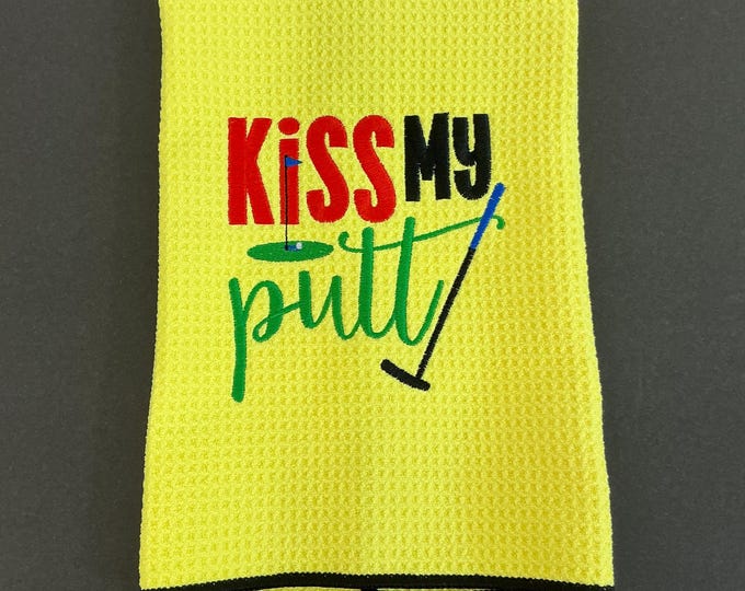 Funny Golf Bag Towel - Yellow Embroidered Kiss My Putt, Absorbent Microfiber with Grommet