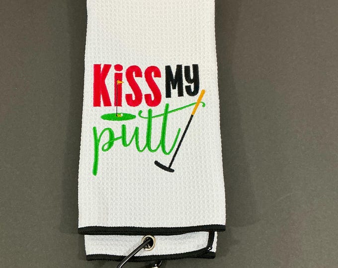 Trifold White Golf Towel - Kiss My Putt Embroidery, Absorbent Microfiber with Carabiner & 3 Grommets - Perfect Gag Gift 16x24