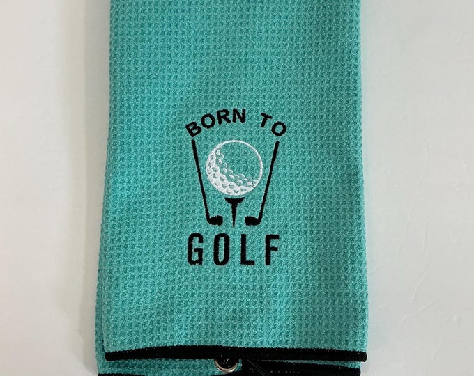 Golf Lover's Gift: Embroidered Born to Golf Aqua Microfiber Towel, 16x24 with Grommet & Carabiner,  Golf Towel for Women