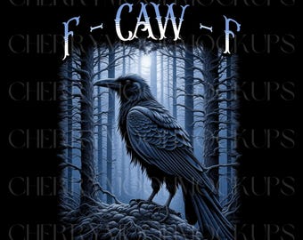 F-CaW-F PNG — Funny Gothic Raven Crow Design for T-Shirts & Mugs | 300 DPI DTF/Digital Print Clipart | Dark Bird Sarcasm Printable