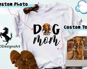 Custom Dog Mom Shirt with Dog Photo and Names, Personalized Gift for Dog Mom, Custom Dog Mama Shirt, Dog Owner Shirt, Dog Lover Mothers Day
