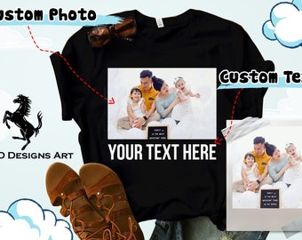 Custom Photo shirt, Custom Shirt, Custom Picture and Text Tshirt, Birthday  photo Shirt, Holiday Gift, Family Picture Tee