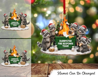 May include: A Christmas ornament featuring a group of raccoons wearing Santa hats gathered around a dumpster fire. The dumpster reads "DUMPSTER FIRE RESPONSE TEAM". Names are printed on the hats. A festive holiday decoration.