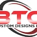 BTC CUSTOM DESIGNS