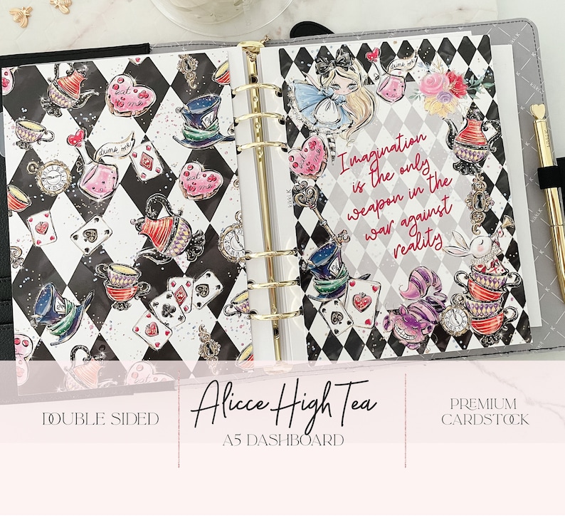 May include: Double-sided A5 dashboard featuring an Alice in Wonderland theme. One side has a black and white checkered pattern with teacups, playing cards, and a teapot. The other side has a quote from Alice in Wonderland: "Imagination is the only weapon in the war against reality."