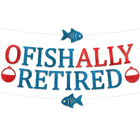 Ofishally Retired Glitter Banner Funny Retirement Party Supplies, Gifts and Decorations  Fishing Gift Fishing Themed Party -  Canada
