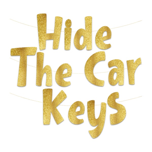 Hide The Car Keys Gold Glitter Banner – 15th and 16th Funny Birthday Party Decorations, Favors, Supplies, Ideas and Gifts.…