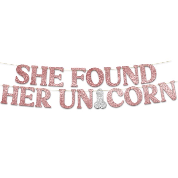 She Found Her Unicorn Rose Gold Glitter Banner - Bachelorette Party Banner, Decorations, Favors and Supplies