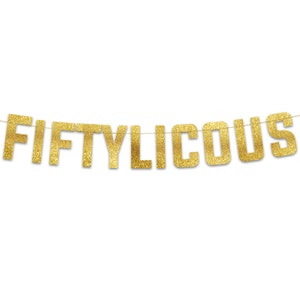 Fiftylicious Gold Glitter Banner - Happy 50th Birthday Party Banner - 50th Wedding Anniversary Decorations