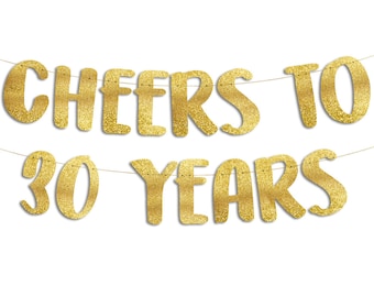 Cheers to 30 Years Gold Glitter Banner - 30th Anniversary and Birthday Party Decorations