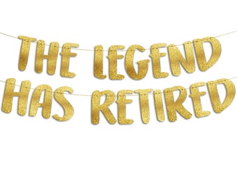 The Legend Has Retired Gold Glitter Banner - Retirement Party Decorations, Supplies and Gifts