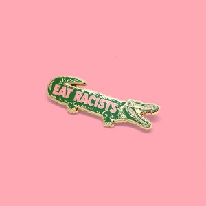 Pin de solapa esmaltado "Come racistas" / Pin de la serie de artistas de Emily Miller / Ilustradora política, activista de la justicia social, Black Lives Matter