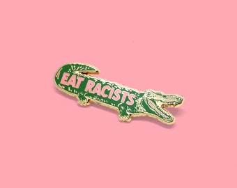 Eat Racists Enamel Lapel Pin / Artist Series pin by Emily Miller / Political Black Lives Matter Social Justice Female Illustrator Gift