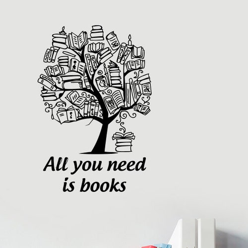 All You Need is Books Inspirational Quote Wall Decal Tree Book Etsy