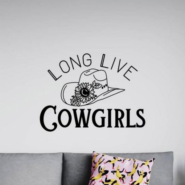Long Live Cowgirls Wall Decal Vinyl Sticker Wall Art Hat Cowgirl Gift Country Wall Decor Poster Sign Stencil Mural Indoor Outdoor 3100