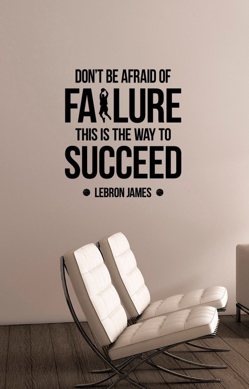 Don T Be Afraid Of Failure Lebron James Inspirational