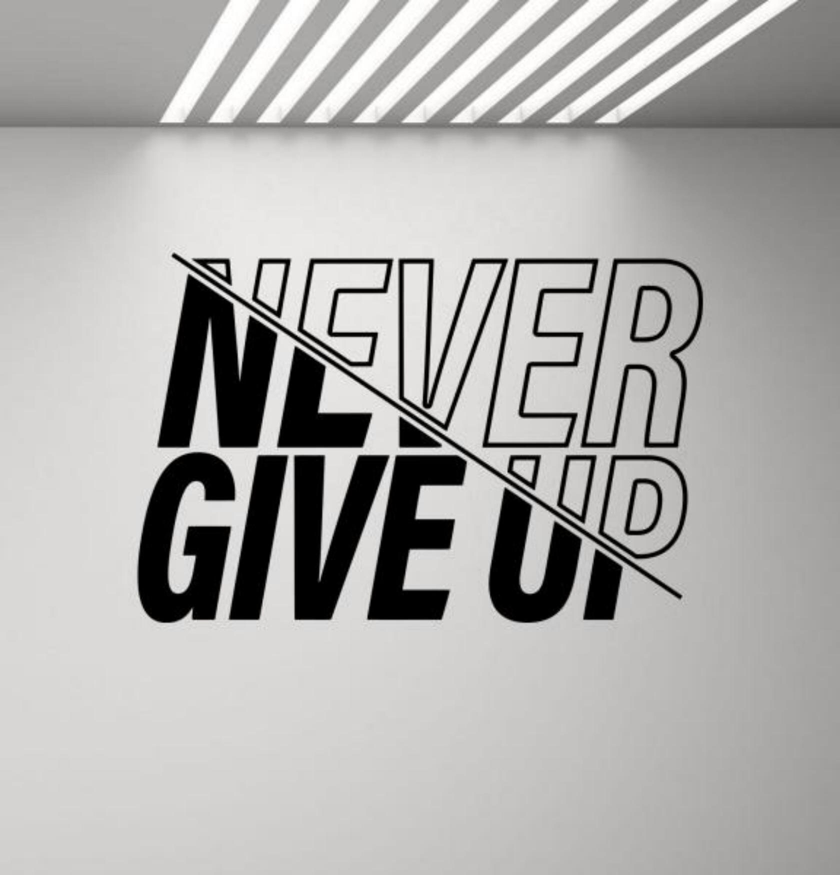 Never Give up Wall Decal Vinyl Sticker Motivational Quote Wall Art ...