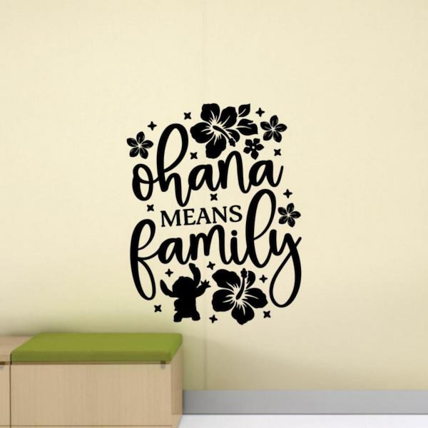 Ohana Means Family Wall Decal Vinyl Sticker Stitch Ohana Wall Art Gift Stitch Wall Decor Nursery Poster Sign Kids Room Stencil Mural 3193