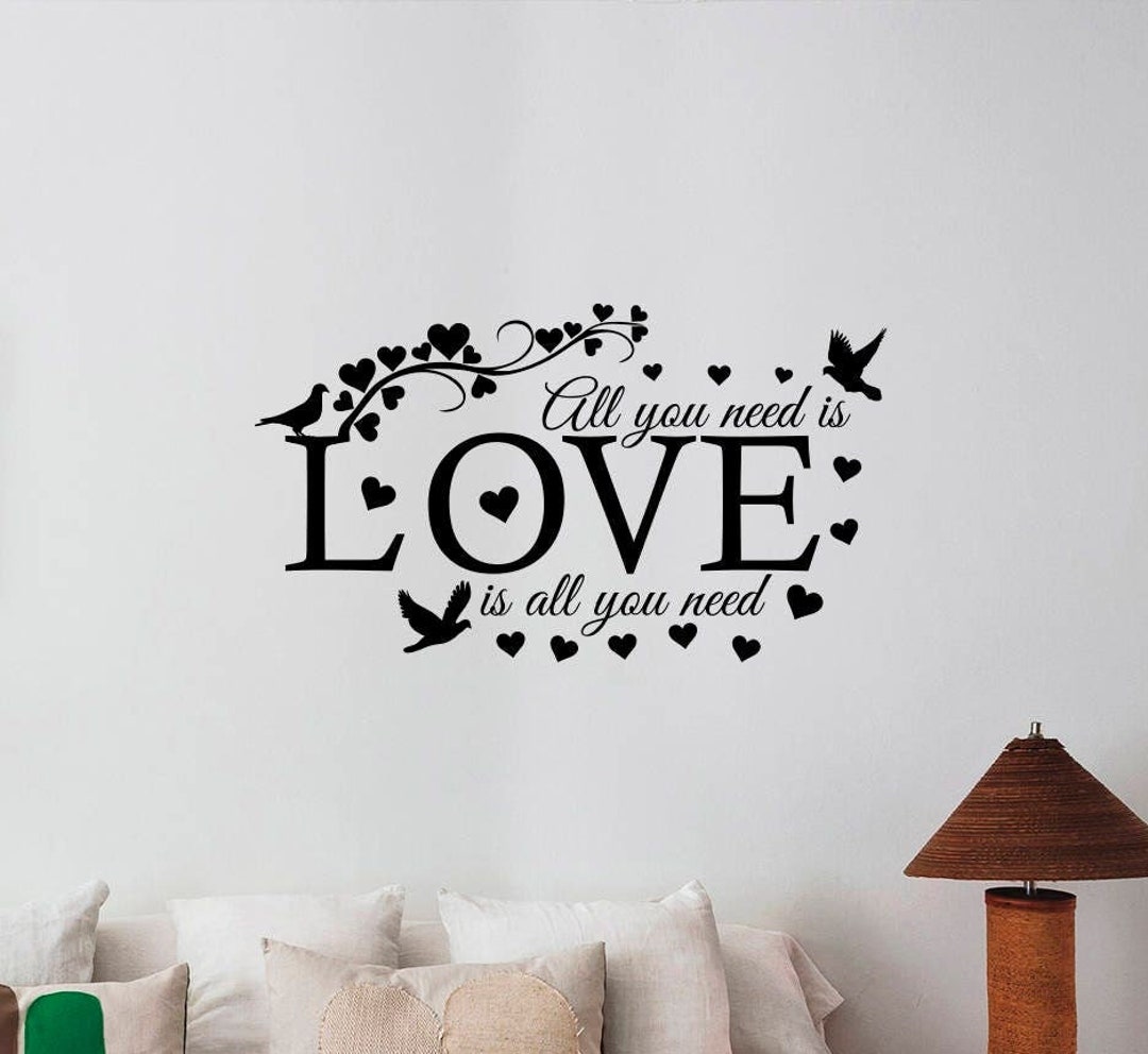 Todo lo que necesitas es amor calcomanía de pared vinilo pegatina ...
