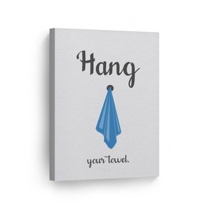 Hang your Towel Bathroom Decor Canvas Print Funny Bathroom Sign Bathroo Wall Decor Kids Wall Art Home Decoration Ready to Hang