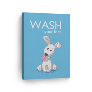 Wash your Face Quote Saying Kids Bathroom  Canvas Print Dog Nursery Decor Funny Bathroom Sign Bathroom Wall Decor Wall Art Ready to Hang