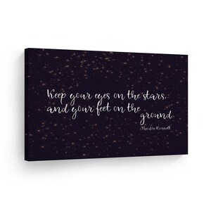 Theodore Roosevelt Keep Eyes on the Stars Your Feet on the Ground Quote Motivational Wall Art CANVAS PRINT Inspirational Home Decor