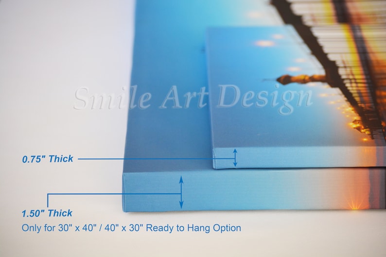 May include: Two canvases with different thicknesses. The top canvas is 0.75 inches thick and the bottom canvas is 1.50 inches thick. The text "Smile Art Design" is printed on the top canvas. The text "Only for 30" x 40" / 40" x 30" Ready to Hang Option" is printed below the canvases.