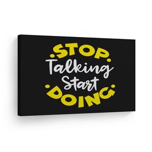 Stop Talking Start Doing Lettering Yellow Black Motivational Canvas Wall Art Print Inspirational Entrepreneur Quote Modern Office Decor