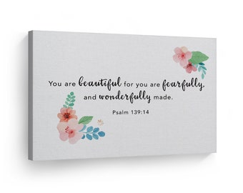 You are beautiful for you are fearfully and wonderfully made psalm 139:14 Scripture Wall Art Canvas Print Bible Verse Christian Art