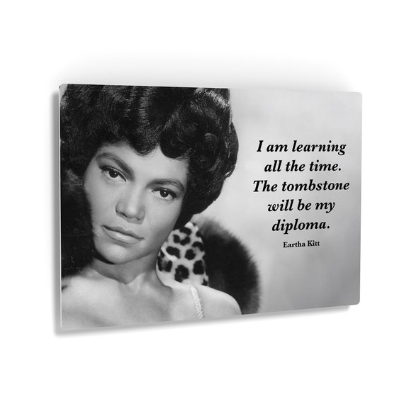 Eartha Kitt Quote Tombstone Will Be My Diploma Black Etsy