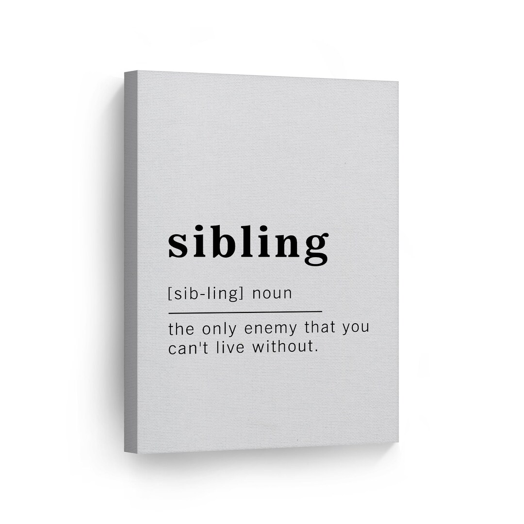 Funny Noun Dictionary Definition of Sibling Canvas Print - Etsy