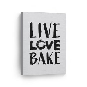 Live Love Bake Quote Black and White Kitchen Canvas Wall Art Print Restaurant Cafe Dining Room Farmhouse Decor Modern Kitchen Decor