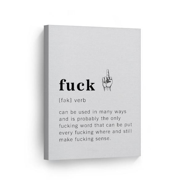 Funny Verb Noun Dictionary Definition of Fuck Canvas Print Inspirational Quote Sign Office Living Room Bedroom Bathroom Wall Decor